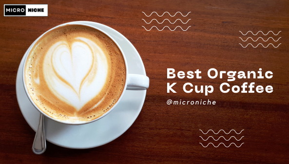 Organic K Cup Coffee